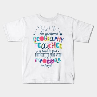 An Awesome Geography Teacher Gift Idea - Impossible to forget Kids T-Shirt